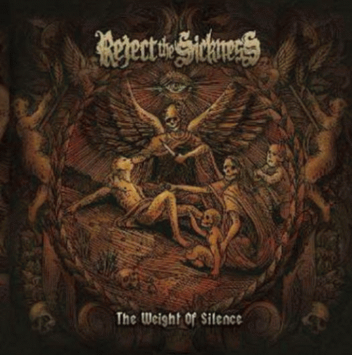 Reject The Sickness : The Weight of Silence